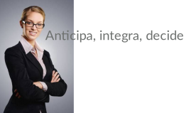 anticipaintegradecide